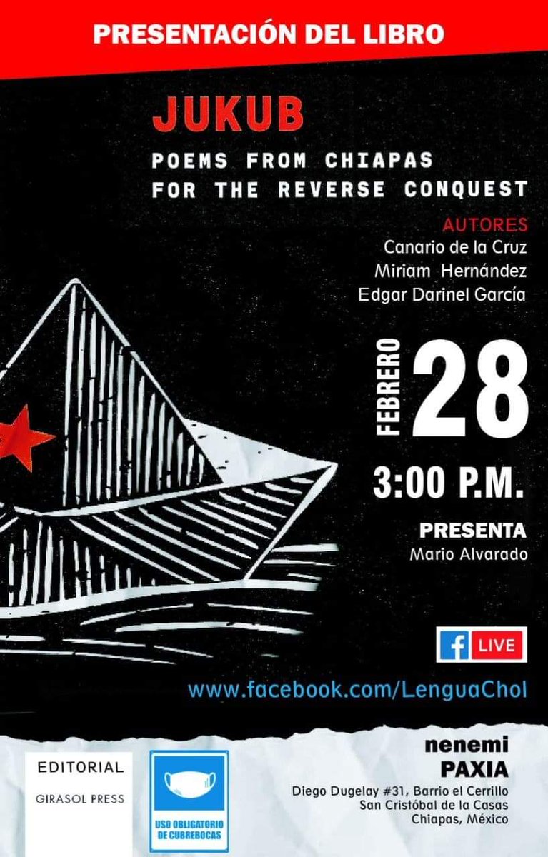 Compañera, compañero de San Cristóbal de las Casas, te invito a la presentación del poemario "Jukub" el día lunes 28, lugar y hora indicados en el cartel. Obligatorio llegar con cubre bocas. Allí nos vemos.