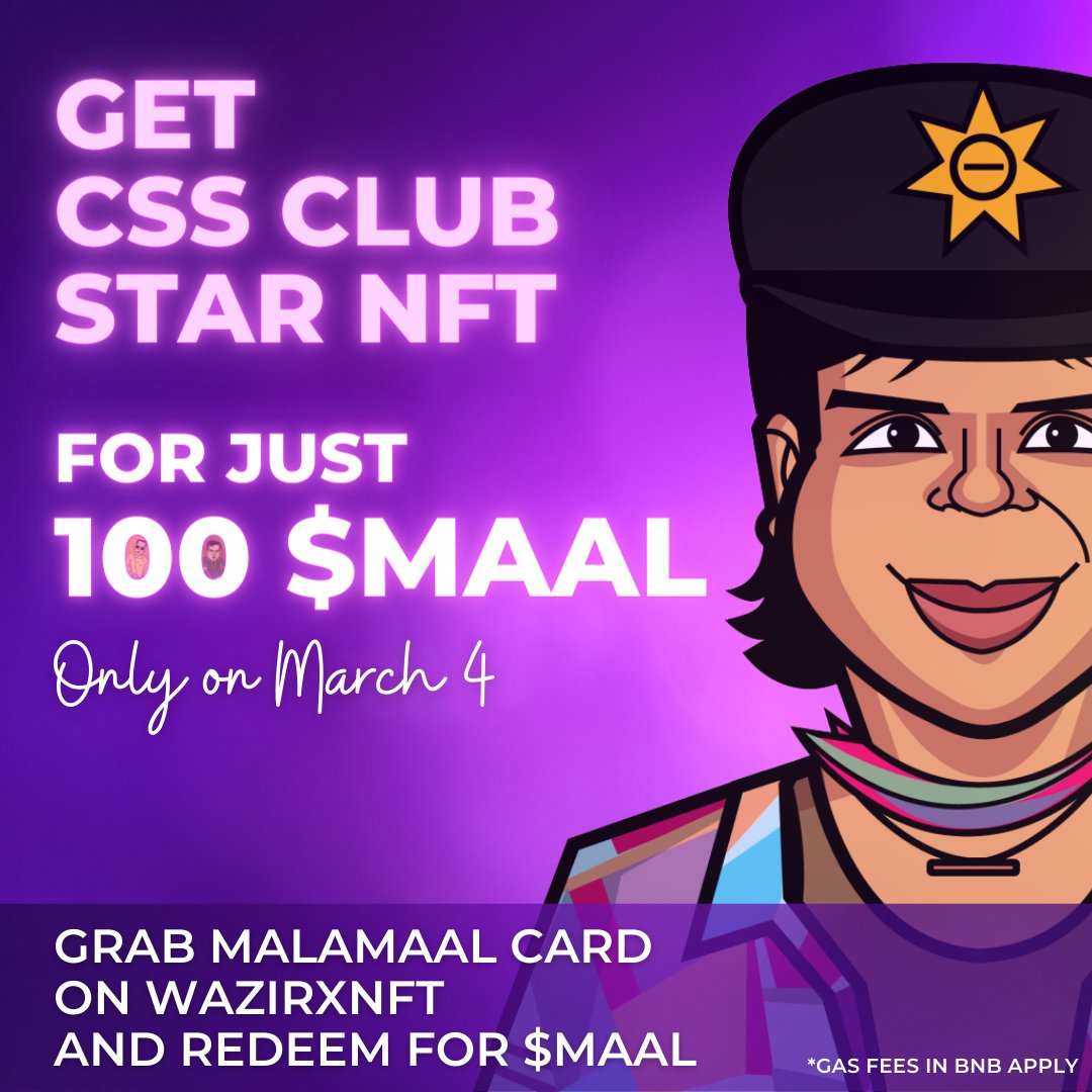 Only on March 4th, you can mint a CSS Club Star NFT by using just 100 $MAAL (Maal Coin) 

Only $MAAL holders can participate in this Private sale.

For those who do not have any $MAAL, get Malamaal Card on <a href="/WazirXNFT/">WazirX NFT Marketplace</a> &amp; redeem it for $MAAL on app.css.club

#BollywoodNFT