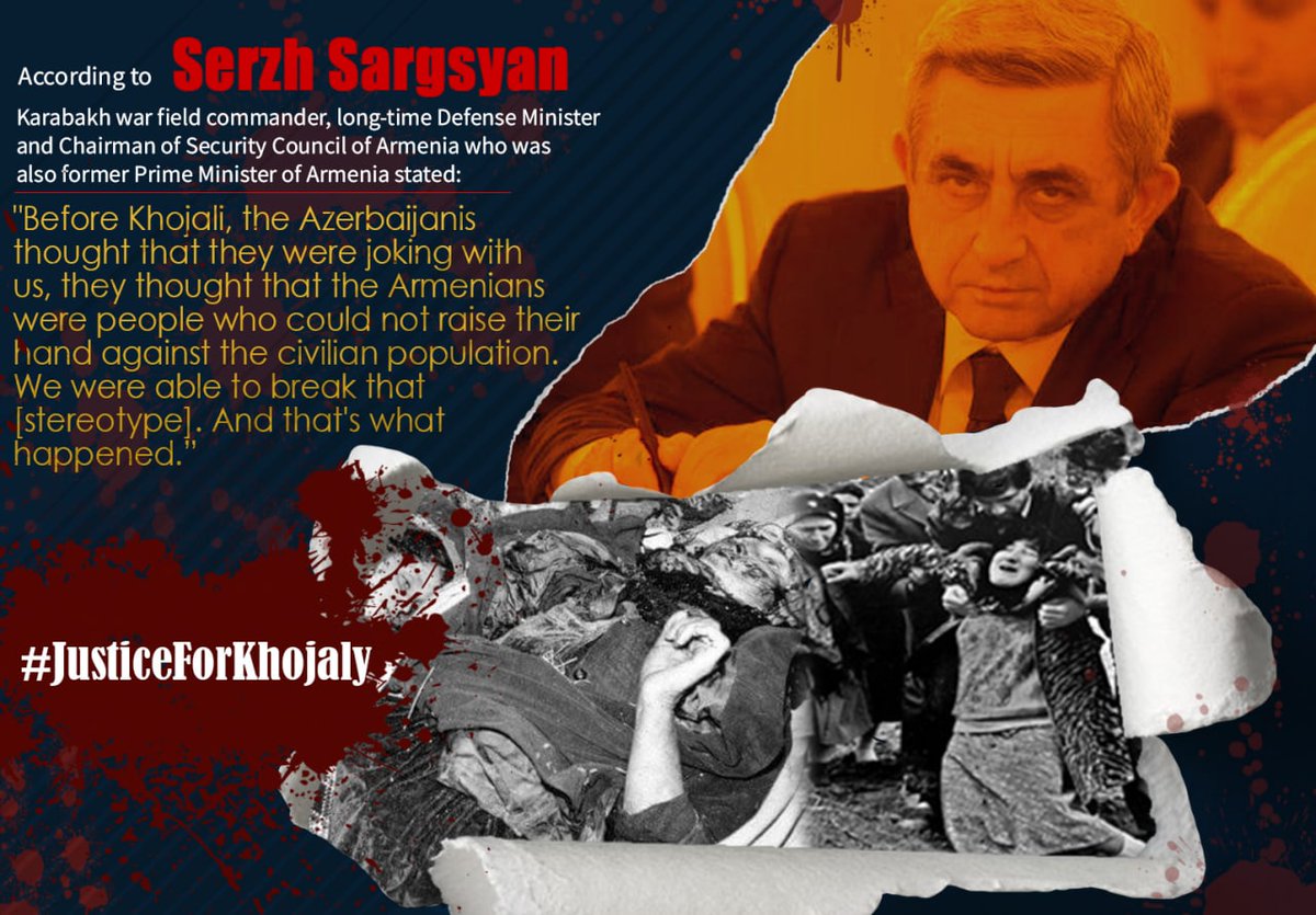 In press interviews, Serzh Sargsyan stated that the concept of the Khojaly genocide came from him, and that they wished to instill terror and panic among Azerbaijanis.#JusticeforKhojaly #Khojaly30 #Khojaly613