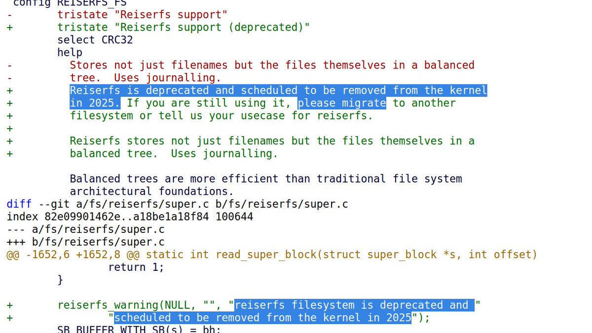 kernellogger's tweet photo. A patch to deprecate #reiserfs in the #Linux #Kernel and schedule it for removal in 2025 is up for review and will be sent to Linus the next merge window, "if nobody has reasons against this": https://t.co/r4298UuB4W

v1 was here: https://t.co/ybUE643M3O 

https://t.co/0ZTB3Ylxpw https://t.co/L9KdPNtiBr