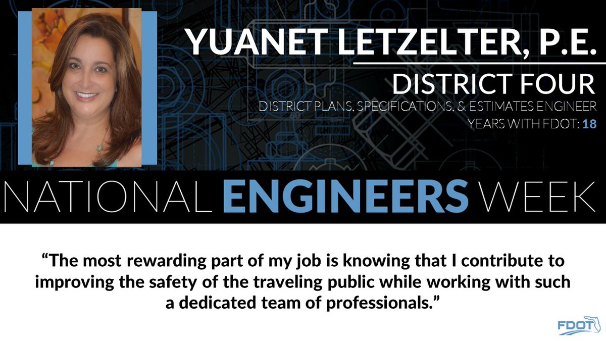 Our FDOT District 4 engineers work hard to improve the safety of the traveling public. Thanks, Yuanet! #EWeek2022