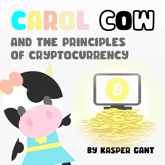 KasperGant's tweet photo. If you have neither time or crayons to explain crypto to your peers, then maybe Carol Cow and the Principles of Cryptocurrency is for you. Available now on paperback at Amazon 🤣👍https://t.co/tl20cETYD5 https://t.co/KKXZuB5TQ0