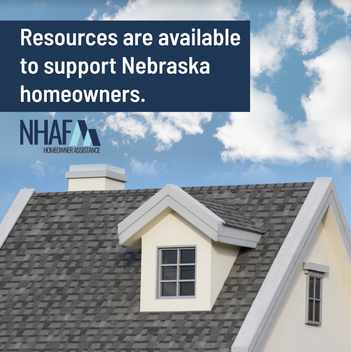 If you’ve been financially impacted by the pandemic and have fallen behind on mortgage payments, we’re here to help you stay in your home. Learn more and apply for the Nebraska Homeowner Assistance Fund at NebraskaHAF.com.
