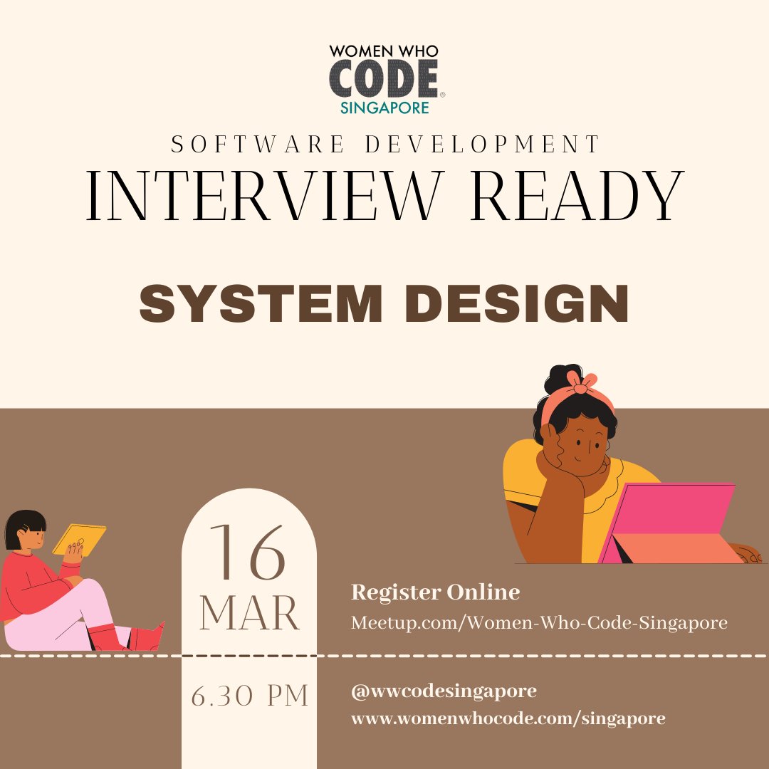 Wwcodesingapore's tweet image. Another chapter in our #WWCodeInterviewReady series is coming this 16 March, covering #SystemDesign interview mockups. Register now at shorturl.at/nBCF3
#womenwhocode #womenintech #wwcodesingapore
#softwaredevelopment