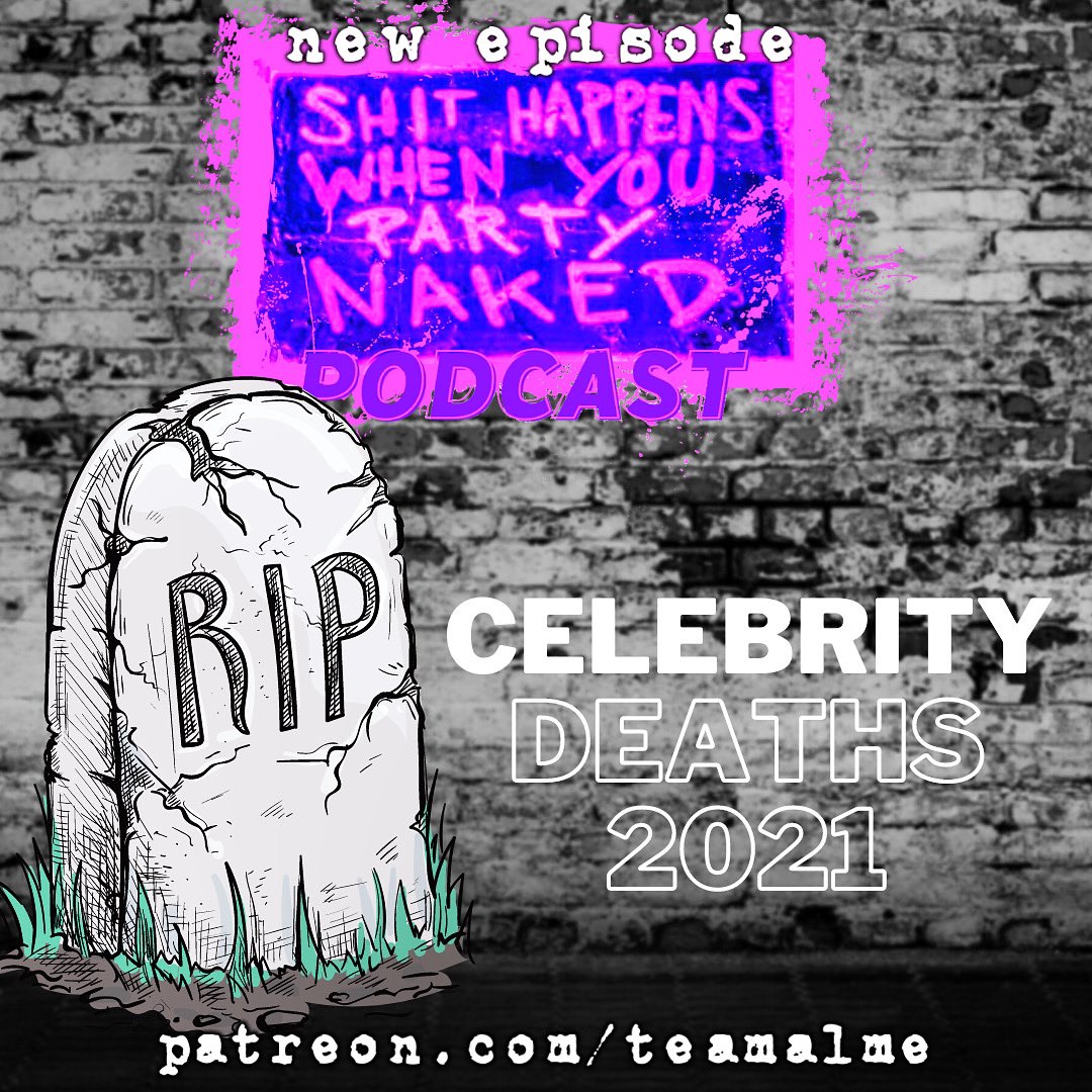 ⭕️🔥NEW SHIT HAPPENS🔥⭕️

Go subscribe: patreon.com/teamalme
Then listen to me roast celebrities who died last year!