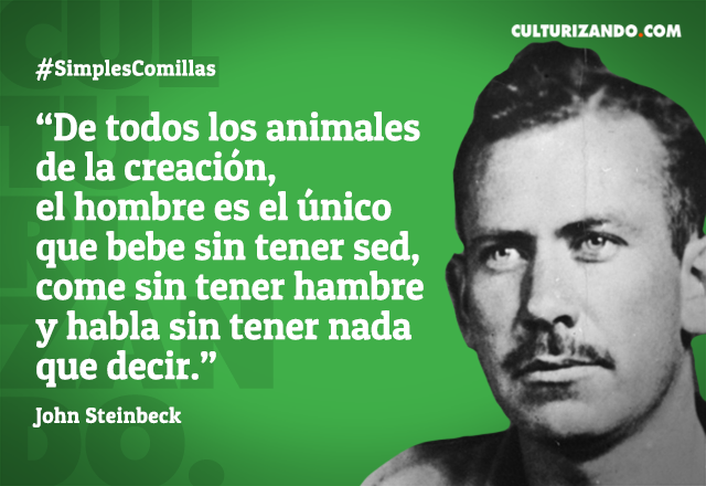 casaconchas's tweet photo. "Toda guerra es un síntoma del fracaso del hombre como un animal pensante". 
"...esto pasará.Sólo tienes que esperar un poco...no es un gran consuelo,porque no te lo crees...las cosas no son ni tan buenas ni tan malas como ahora te parecen"
#JohnSteinbeck nació #UnDiaComoHoy 1902 https://t.co/gWnmQKozH9