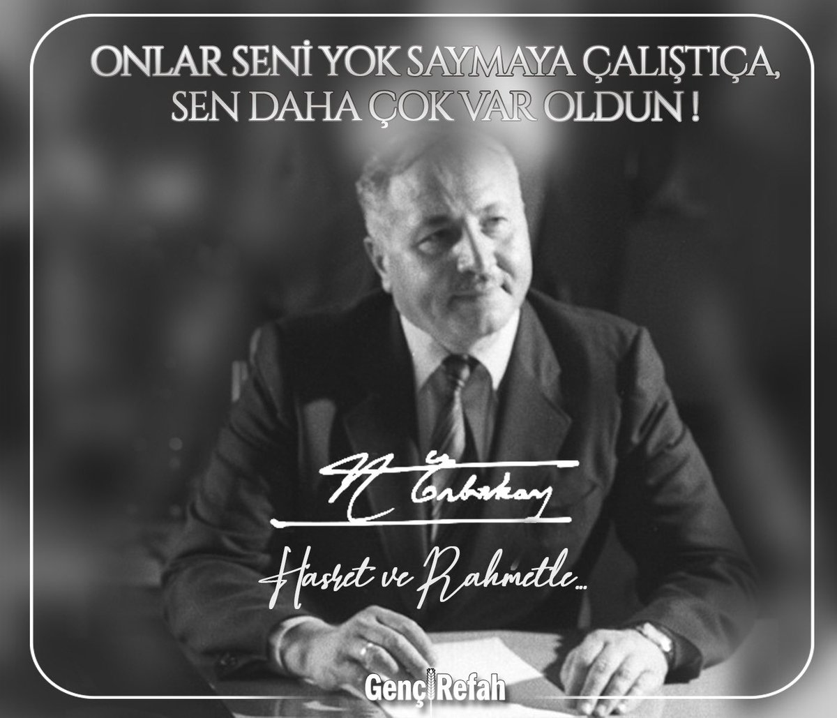 - Onlar Seni Yok Saymaya Çalıştıkça, Sen Daha Çok Var Oldun.!

Vefatının 11. Sene-i Devriyesinde, Milli Görüş Liderimiz Necmettin Erbakan Hocamızı Hasret ve Rahmetle Anıyoruz.             #NecmettinErbakan