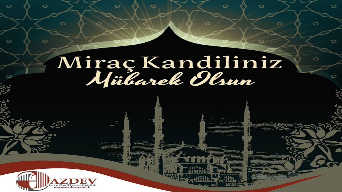 Miraç Kandiliniz Mübarek Olsun! #MiracKandili  #azdev #azdevticaret