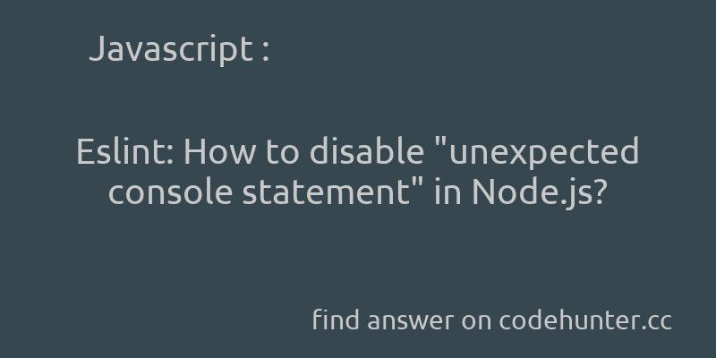 korohub's tweet image. Javascript: Eslint: How to disable &quot;unexpected console statement&quot; in Node.js? - #javascript - #node.js - #sublimetext3 - #sublime-text-plugin - #eslint  - Answer link : codehunter.cc/a/javascript/e…