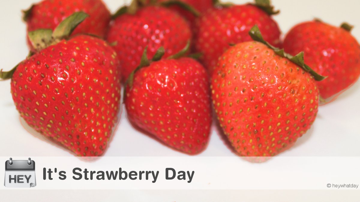 It's Strawberry Day! 
#StrawberryDay #NationalStrawberryDay #Strawberry