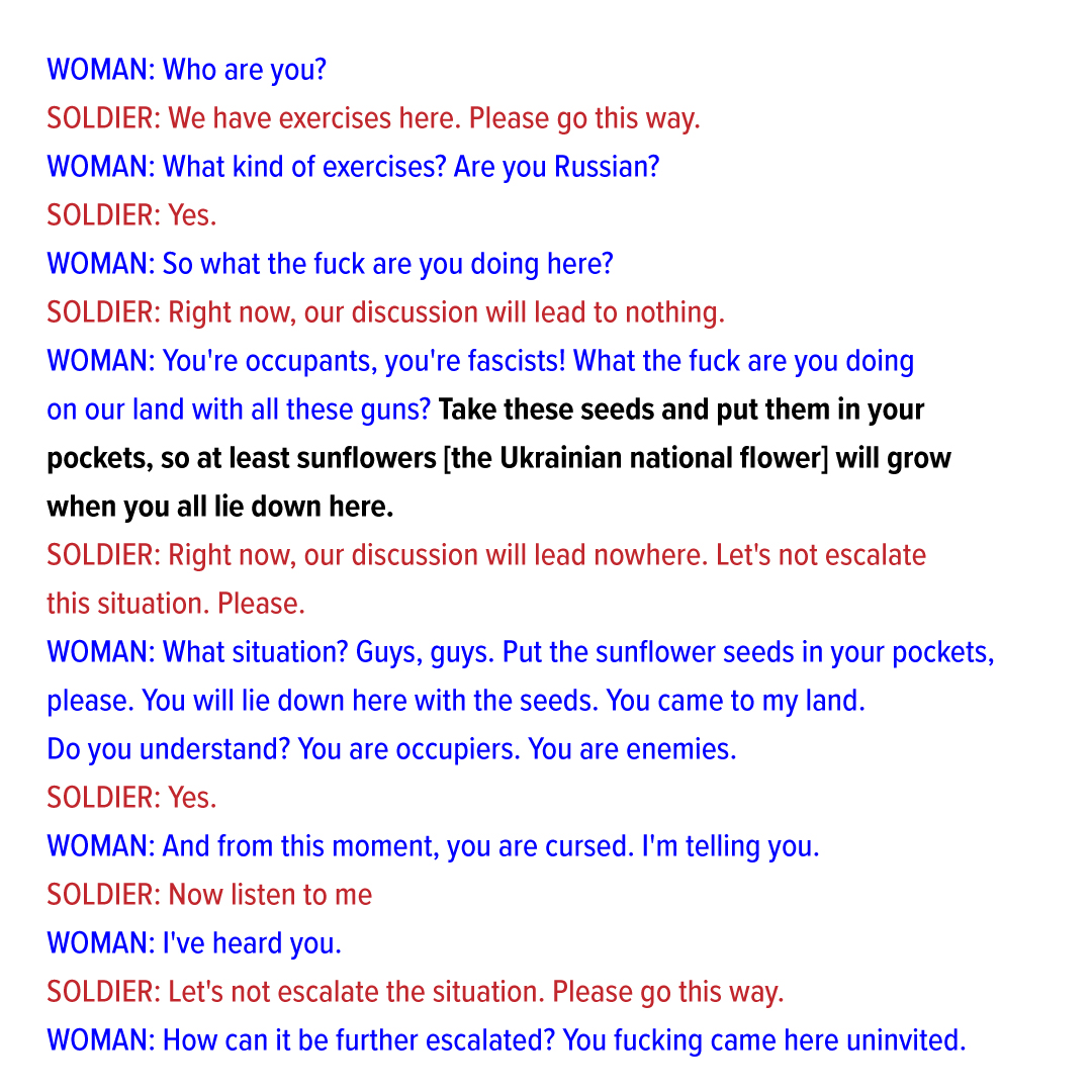 Ukrainian woman to a Russian soldier, "Take these seeds and put them in your pockets, so at least sunflowers [the Ukrainian national flower] will grow when you all lie down here."

The "Sunflower Lady" will be a pop culture icon in history books. #Ukraine