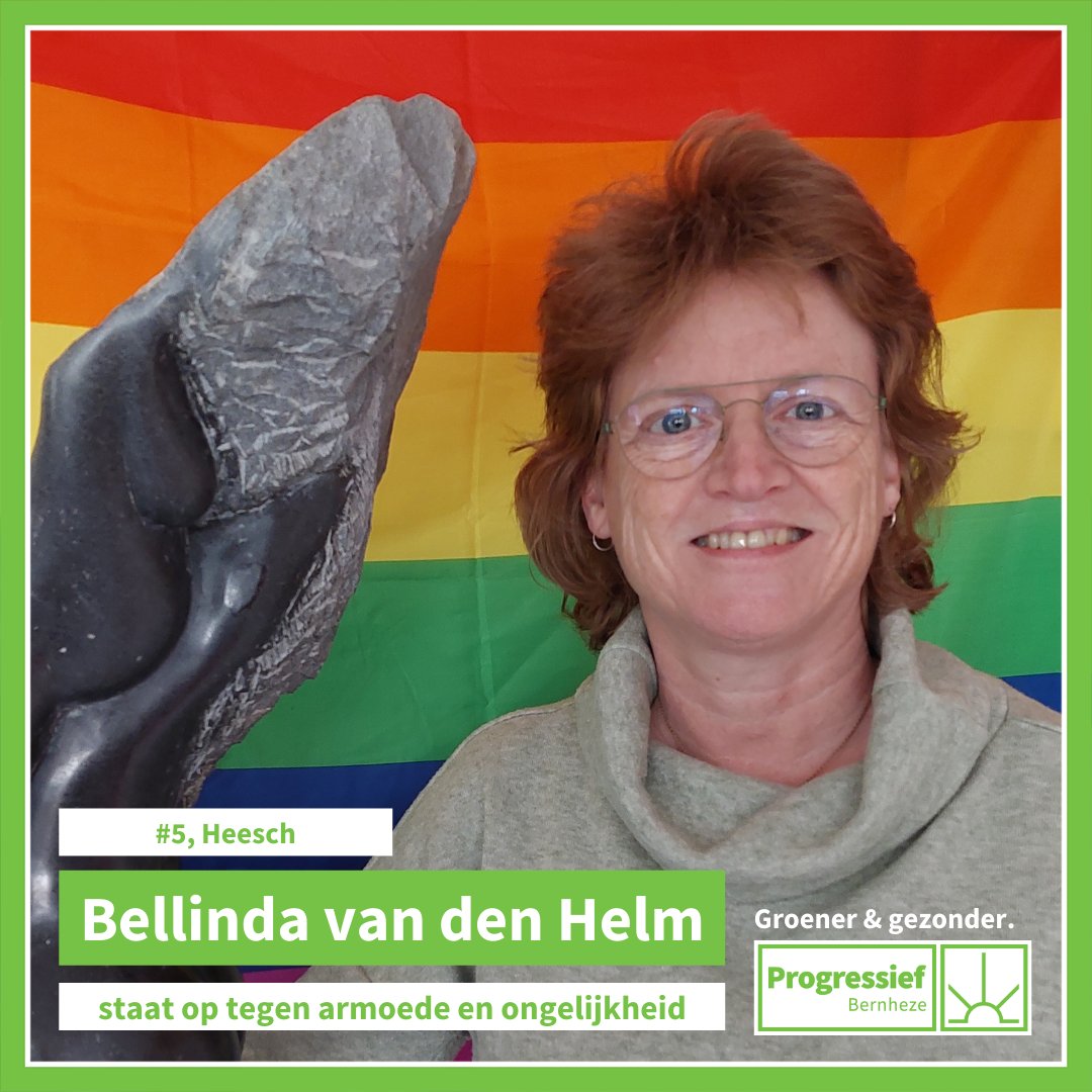 Bellinda van den Helm uit Heesch wil met Progressief Bernheze werken aan een groener en gezonder Bernheze. Bellinda strijdt tegen ongelijkheid en wil er voor zorgen dat mensen met zorg en hulpvragen goed door de gemeente geholpen worden. 🌈