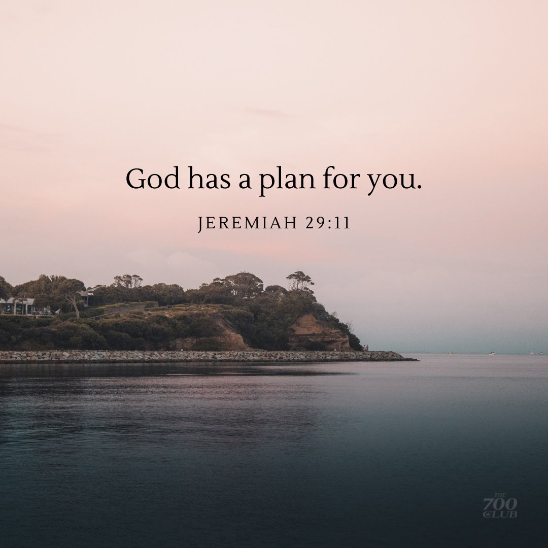 700club's tweet photo. "'For I know the plans I have for you,' says the LORD. 'They are plans for good and not for disaster, to give you a future and a hope.'" Jeremiah 29:11 https://t.co/WtXHsoHetO