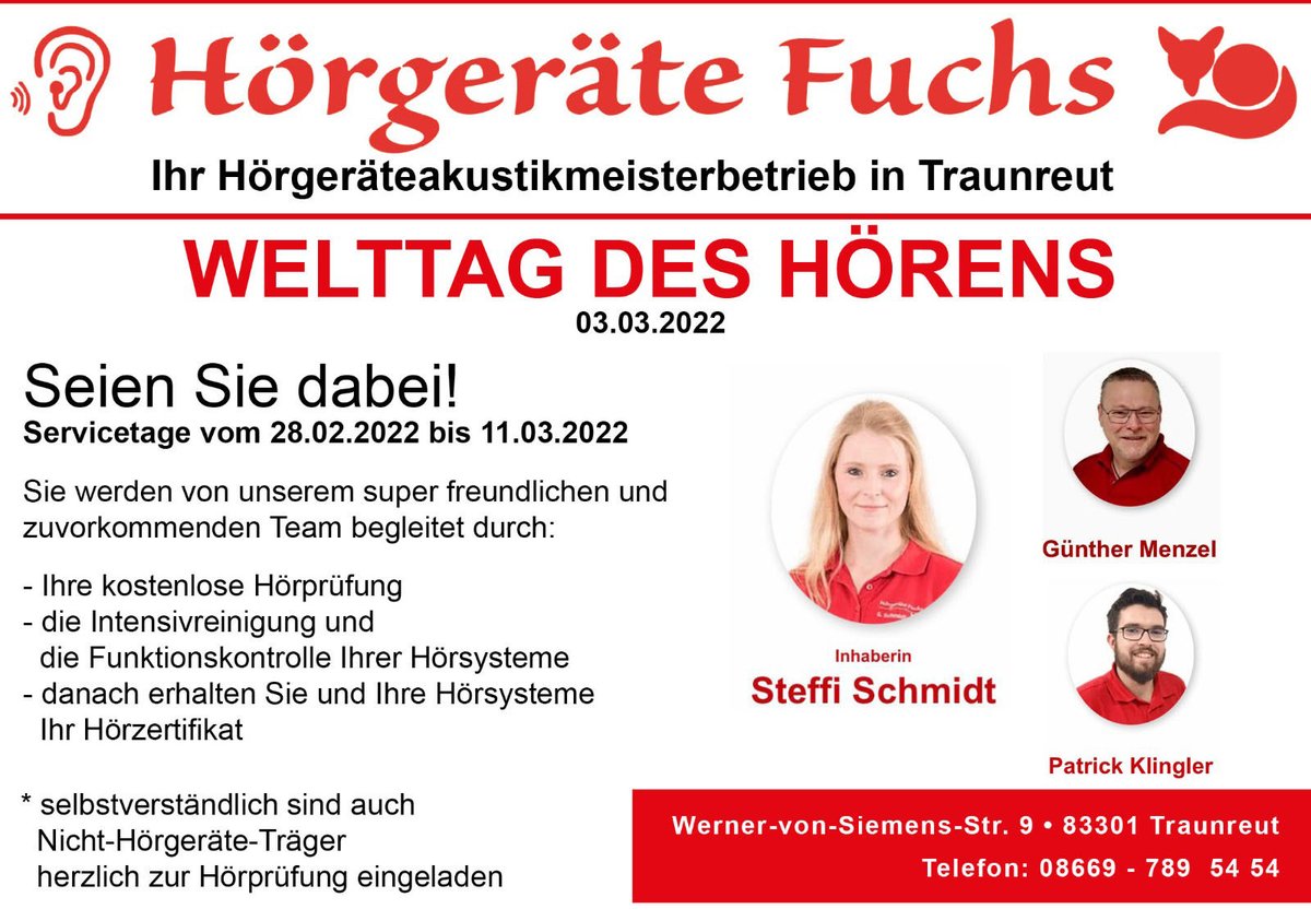 Servicetage zum Welttag des Hörens
28.02.-11.03.2022
- Ihre kostenlose Hörprüfung
- die Intensivreinigung und die Funktionskontrolle Ihrer Hörsysteme
Danach erhalten Sie und Ihre Hörsysteme Ihr Hörzertifikat
*selbstverständlich sind auch Nicht-Hörgeräte-Träger herzlich eingeladen