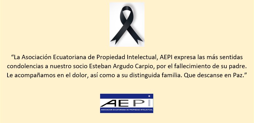 AEPI, extiende sus condolencias a nuestro socio Esteban Argudo <a href="/estebanargudo/">Esteban Argudo C</a> por el fallecimiento de su padre.