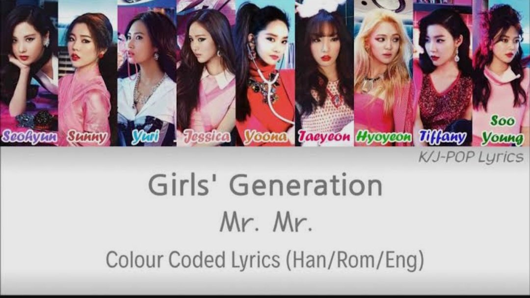 Mr mr lyrics. Girls Generation Lyrics. Coded Lyrics. Color Coded Lyrics. Girls Generation Mr Mr.