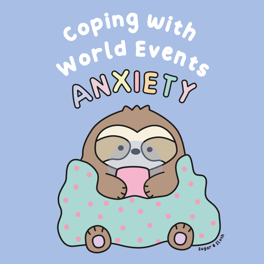 sugarandsloth's tweet photo. Here are some practical tips on coping with World Events Anxiety: https://t.co/FPP788f5j8 #anxiety #mhmatter #anxietysupport https://t.co/mxadSK5TOx