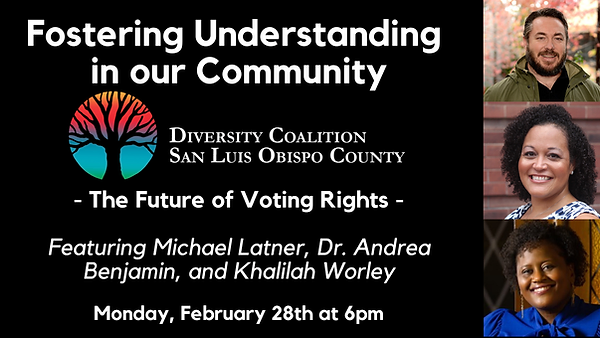 TOMORROW, 6 pm PT: Join Diversity Coalition San Luis Obispo County on the webinar The Future of Voting Rights. RSVP ➡️diversityslo.org/fosteringunder…