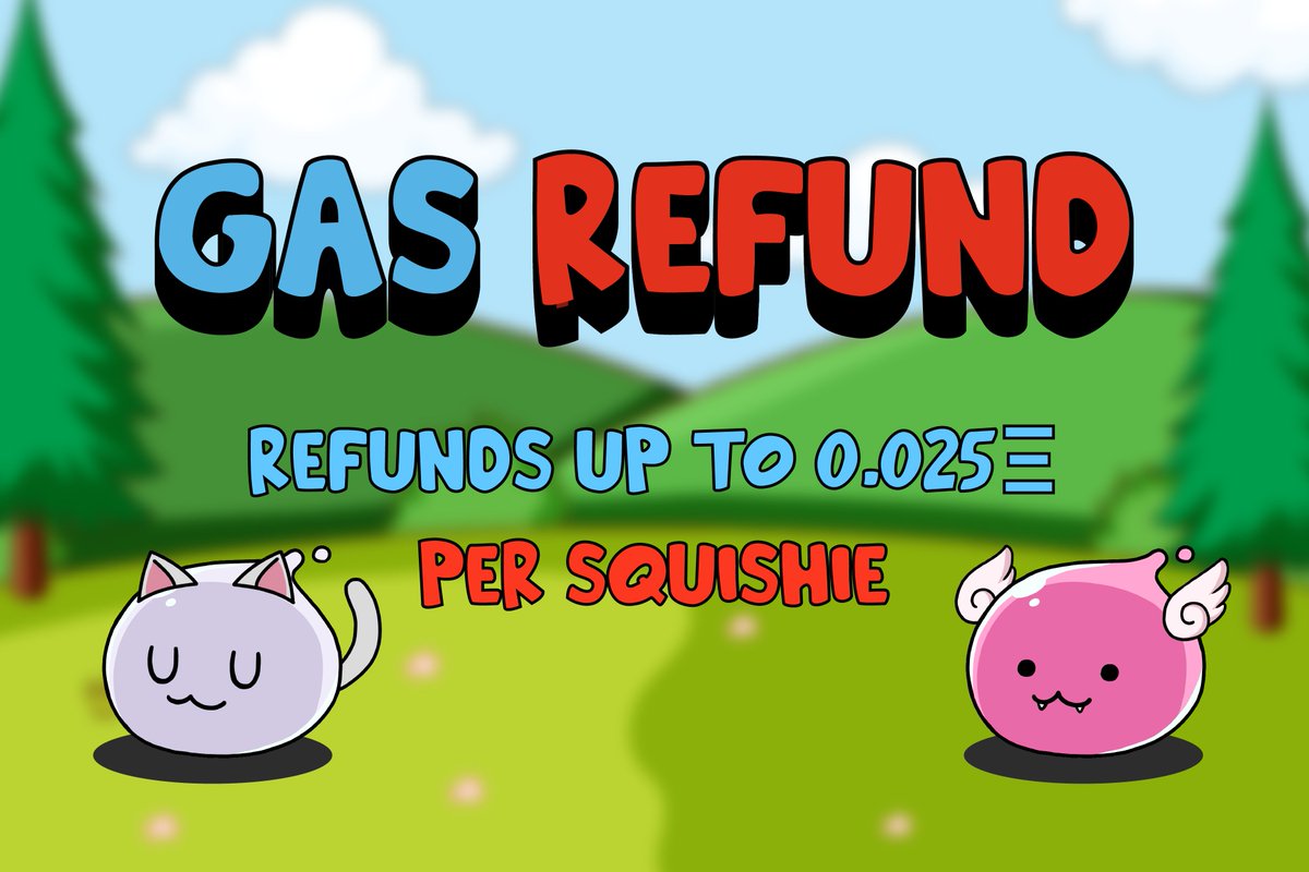 GAS REFUND 🥳

We'll be refunding gas for every Squishie purchased within the next 6 hours (up to 0.025Ξ) 

Follow the instructions in our discord server on how to claim your refund!