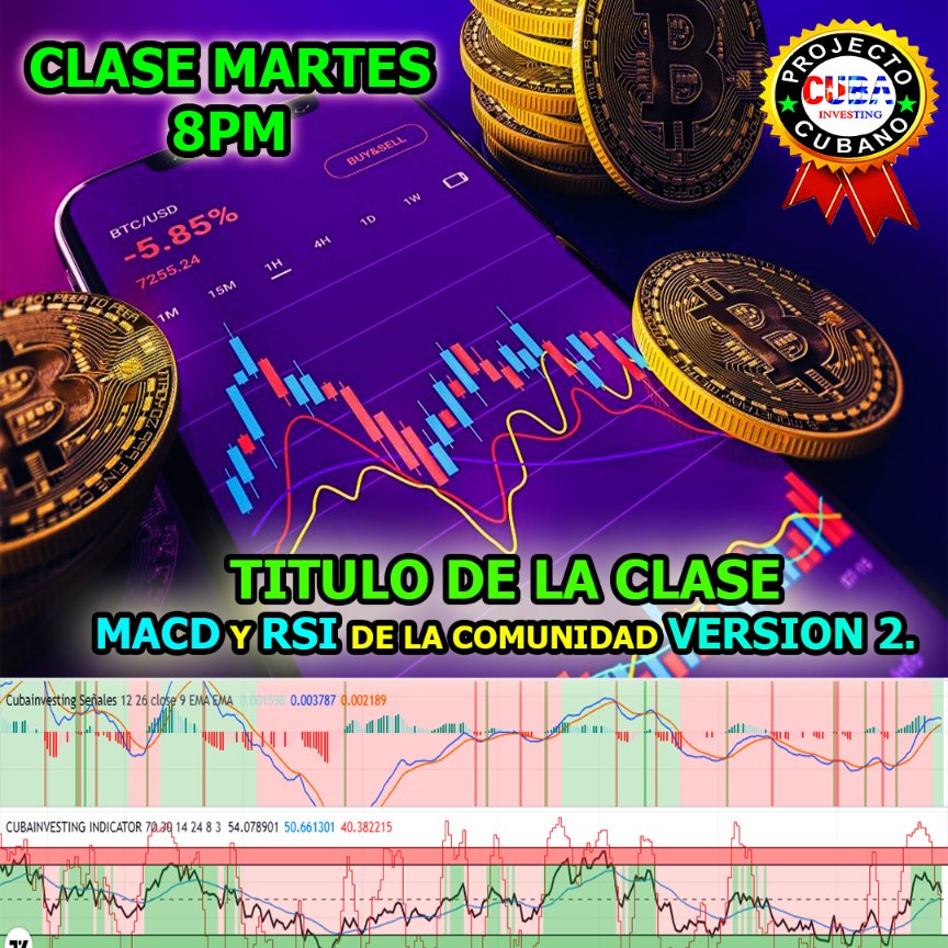Cubainvesting's tweet photo. 👀👀 CLASE MAGISTRAL MARTES 8PM, 👀👀8PM, ESTAREMOS DANDO EL MACD DE LA COMUNIDAD VERSION EN COLORES SEÑALES DE CRUCE, Y ESTAREMOS VIENDO EL RSI DE LA COMUNIDAD VERSION 2, LA FUNCION DE AMBOS MEJORAR NUESTROS EVENTOS DE ENTRADAS.

👇👇👇👇👇👇👇👇👇👇
https://t.co/xOr3bW9Exn https://t.co/M10PwDfZwY
