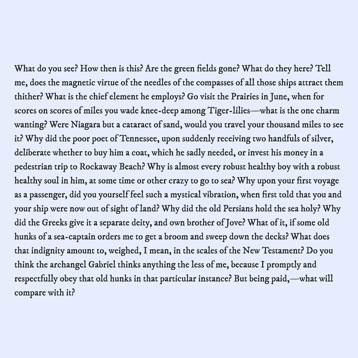 christianbok's tweet photo. All the questions in the initial chapter of MOBY DICK by Herman Melville—(as collated by Clive Thompson, @pomeranian99, #conceptualism): https://t.co/cwsfJYONZg