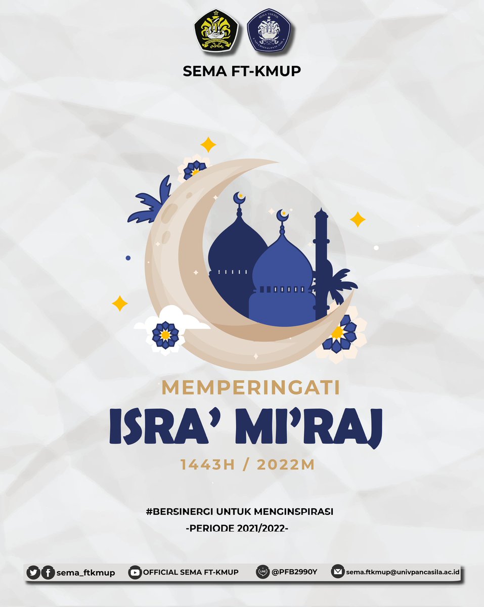 Memperingati Isra' Mi'raj 1443H/2022M.  Momen ini adalah momen yang sangat spesial. Tidak hanya untuk peringatan, tetapi juga sebuah langkah baru untuk mewujudkan muslim yang satu.
•
Bidang IV Humas dan Inventaris
SEMA FT-KMUP 2021/2022
"Bersinergi Untuk Menginspirasi