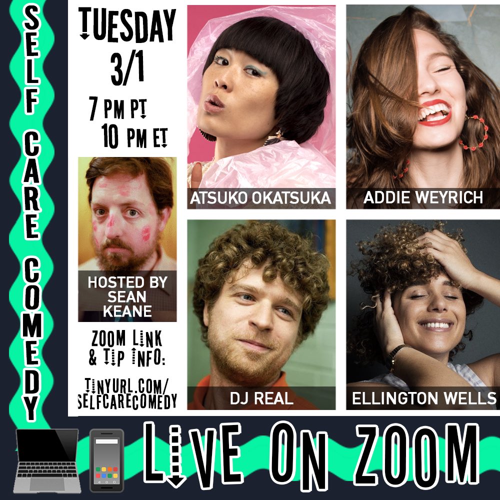 The dreamy lineup we need right now, this week on #SelfCareComedy: <a href="/AtsukoComedy/">Atsuko Okatsuka</a> <a href="/addieyomind/">addie weyrich</a> <a href="/drawdifferent/">Ellington Wells</a> &amp; <a href="/djrealsmells/">DJ REAL</a>, hosted by <a href="/seankeane/">Sean Keane</a>!

Tip to pay these fine performers!
eventbrite.com/e/self-care-co…