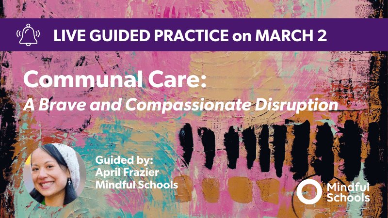 March 2, 2022: Communal Care: A Brave and Compassionate Disruption 7pm–7:30pm ET

Join us for a guided practice and exploration of the interconnectedness between self-care and community care. Inspired by Resmaa Menakem’s work in My Grandmother’s Hands.

mindfulschools.org/mindful-school…