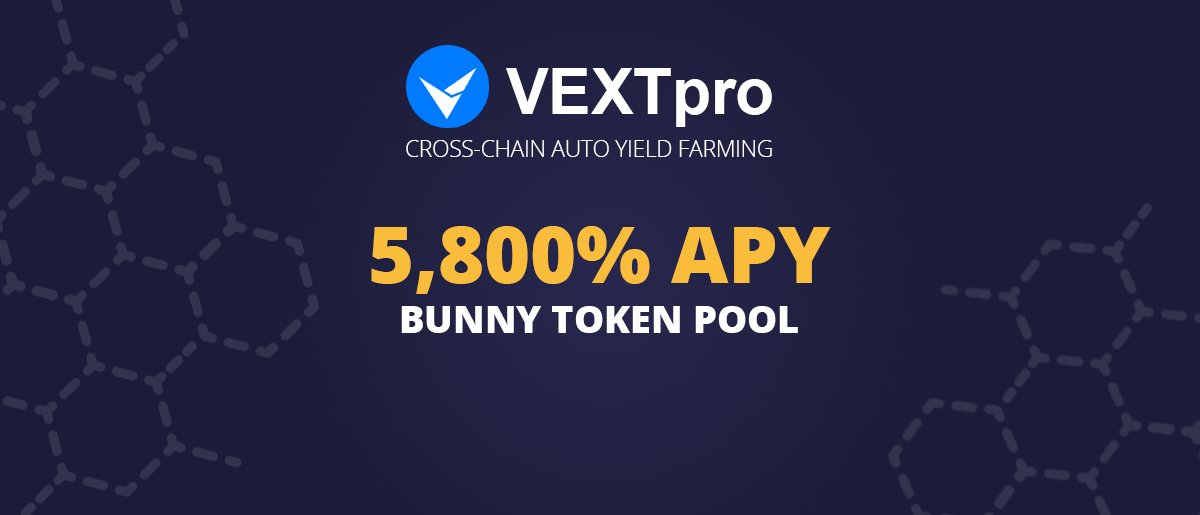 💰#BunnyToken Pool increases the reward💰

Farm the #BUNNY token on the #VEXTpro platform and get increased passive income today 🔥🔥🔥

vext.pro/farming/0xc984…

<a href="/PancakeBunnyFin/">pancakebunny.finance</a> #DeFi #BSC #Farming #blockchain #crypto #nft #yearn #farm #apy #binance #harvest_finance #pancakeswap