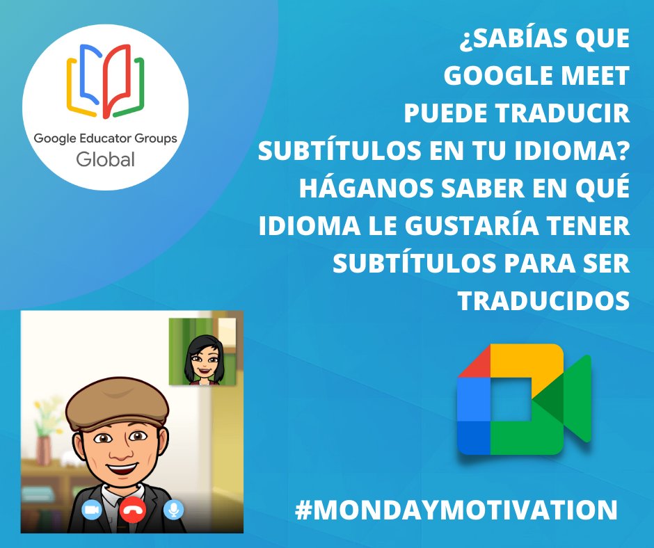 Saludos amig@s:

¿Sabías que #GoogleMeet puede traducir subtítulos en tu idioma? Háganos saber en qué idioma le gustaría tener subtítulos.

Utiliza: #MondayMotivation 

#Globalgeg que tengan gran semana 😉 

<a href="/javierbalan/">Javier Balán, fsc</a>
<a href="/GEGHispano/">GEG Hispanoamérica</a>
<a href="/GlobalGEG/">Global GEG</a>
<a href="/GegProgram/">Google Educator Groups</a>
<a href="/GEGZULIA/">GEG ZULIA</a>
@MxGeg
<a href="/GEG_NL/">GEG Nuevo Léon</a>