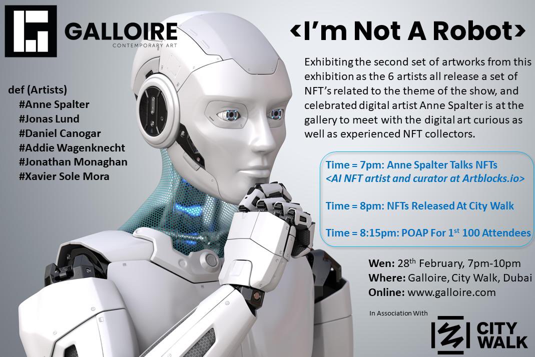 Join @galloire and #AI artist @annespalter, for an exclusive #NFT release from the six leading #digitalartists featuring in the <I’M NOT A ROBOT> #dubaiart #artdubai @citywalkdubai