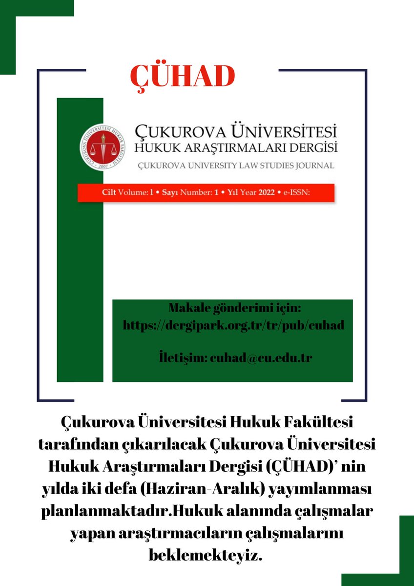 Fakültemiz tarafından çıkarılacak Çukurova Üniversitesi Hukuk Araştırmaları Dergisi (ÇÜHAD)'nin yılda iki defa yayımlanması planlanmaktadır.
Hukuk alanında çalışan araştırmacıların çalışmalarını beklemekteyiz.
Makale gönderimi ve iletişim: cuhad@cu.edu.tr 
dergipark.org.tr/tr/pub/cuhad