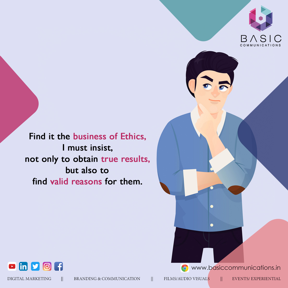 BasicCommunicat's tweet image. Find it the business of Ethics,
I must insist,not only to obtain true results,
but also to find valid reasons for them.
#businessethics #businessresults #validreason #brandadvertisement #brandmarketing #BusinessStrategy #socialmediaagency #socialmediamakrting #BasicCommunications