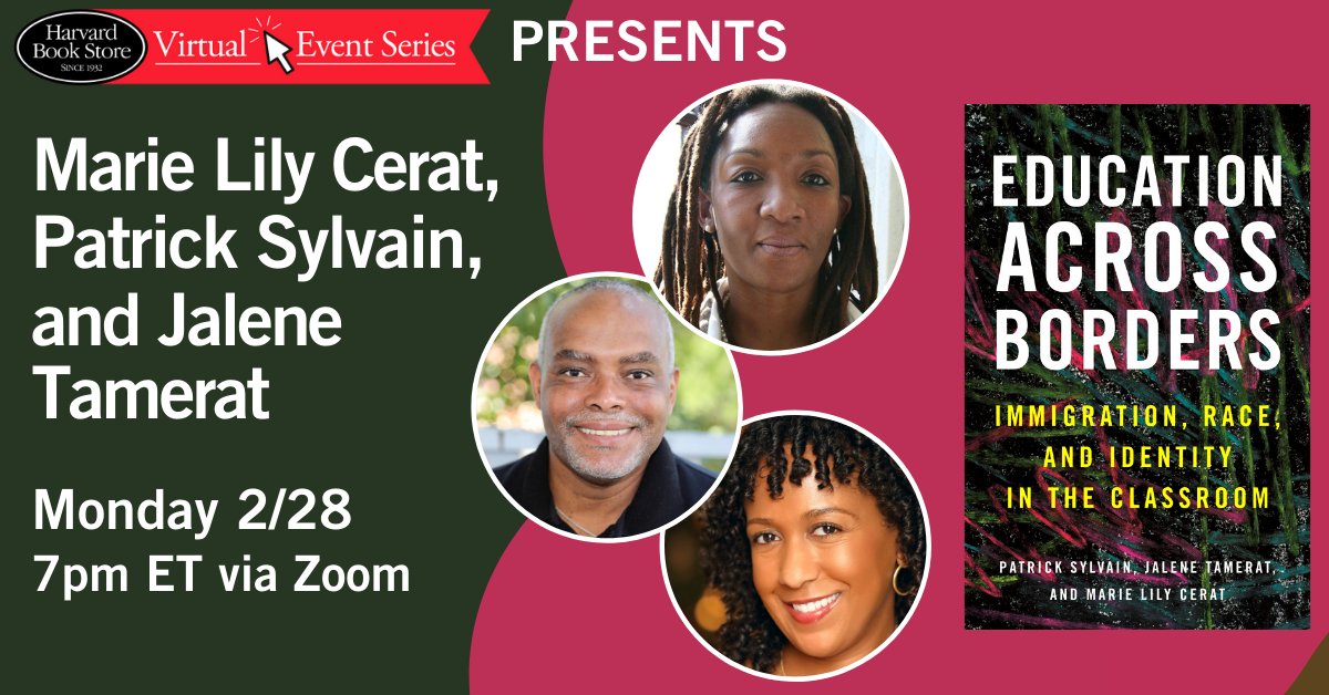 HarvardBooks's tweet photo. Tonight @ 7pm! Marie Lily Cerat, Patrick Sylvain, and @jtamerat present EDUCATION ACROSS BORDERS: Immigration, Race, and Identity in the Classroom —". . . the kind of book that belongs in every classroom. . ."

Details: https://t.co/XZbJANZThx https://t.co/yJ8uI8Q9da