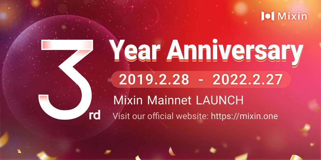 We achieved a new milestone——3rd year Anniversary of Mixin Mainnet launch. 
🔢The total transactions exceeded 652,200,000!
🏆Supported 41 public chains in the past!
🙏Thanks to our cooperative partners and all loyal users!
#mainnet #Anniversary