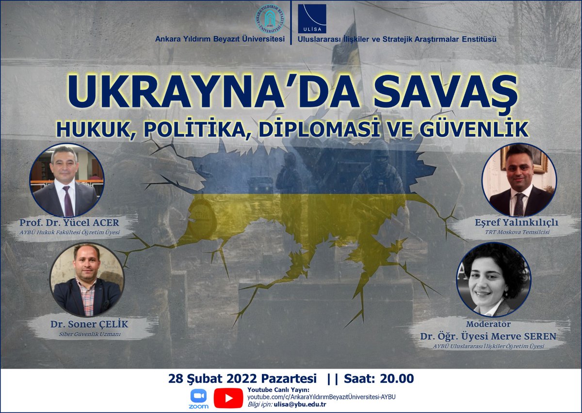 ULİSA tarafından düzenlenecek "Ukrayna'da Savaş: Hukuk, Politika, Diplomasi ve Güvenlik" başlıklı çevrim içi seminere davetlisiniz.

📅 28 Şubat 2022 Pazartesi (Bugün)
⏰ 20.00
📍AYBÜ YouTube

#ULİSAWebinar #ULİSASeminar

<a href="/ProfDrYucelAcer/">Yücel ACAR</a> <a href="/soner_clk1234/">Dr. Soner ÇELİK</a> <a href="/Eshref_Bei/">Eşref Yalınkılıçlı- Эшреф Я.</a> <a href="/MerveSerennn/">Merve Seren</a>