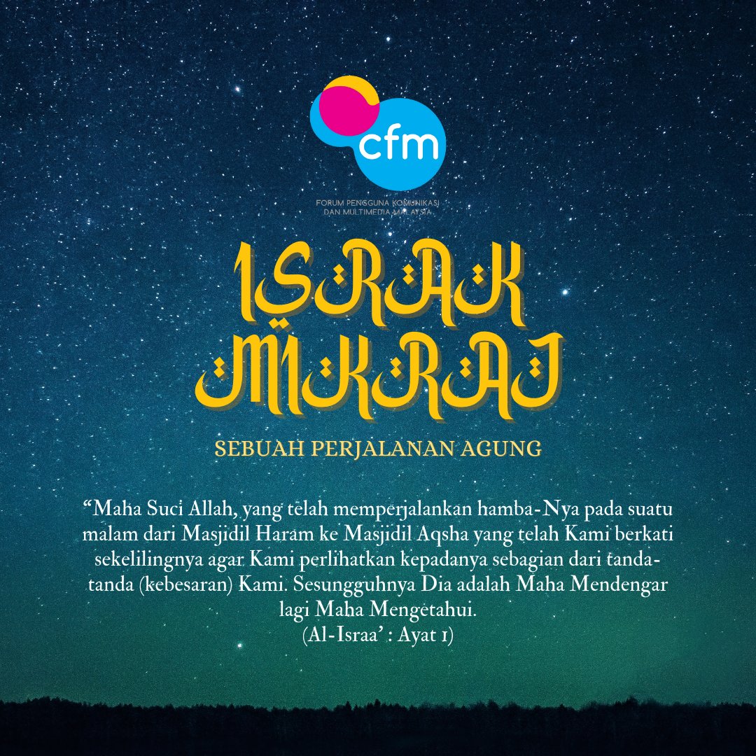 CFM_Malaysia's tweet photo. Salam Isra Mikraj buat semua muslimin & muslimat. Semoga kita mempelajari dari kisah perjalanan agung Rasullah SAW & sentiasa memperbaiki sahsiah serta meningkatkan sempurna iman dan ketakwaannya kepada Allah SWT.
#CFM #ISRAKMIKRAJ #hellocfm #KKMM #MCMC https://t.co/njGTChoVBE