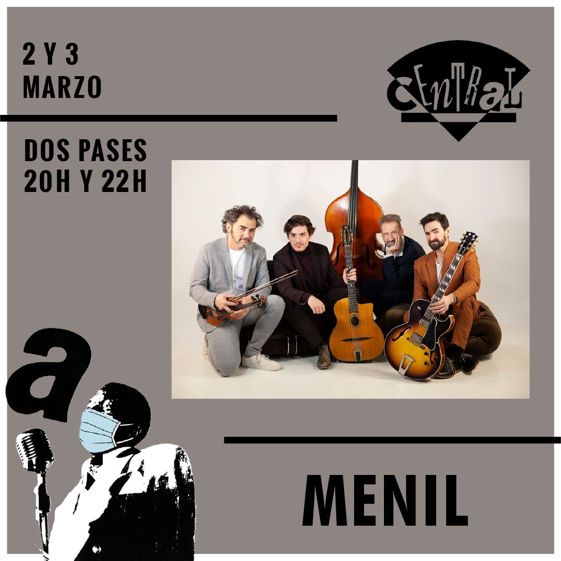Esta semana por fin en el <a href="/CafeCentralMad/">Café Central Madrid</a>.
Tocaremos el miércoles 2 y jueves 3 de marzo en dos pases a las 20h y a las 22h.
Reservas en el TF: 34 913 69 41 43 y en cafecentralmadrid@gmail.com. <a href="/MenilSwing/">MENIL</a>: <a href="/guitar_javi/">Javier Sánchez</a>, <a href="/artzaldivar/">Arturo Zaldivar</a>, <a href="/gerardorramos/">Gerardo Ramos Martín</a> y @raulviolin