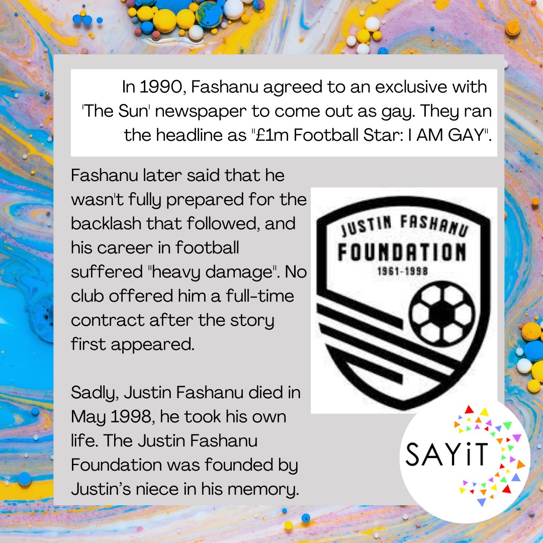 TW/ Suicide
It's the last day of #LGBTHistoryMonth and we're asking  'Has there ever been out LGBTQ+ footballers in the UK? ' 

Swipe to learn about <a href="/TJFFOUNDATION/">The Justin Fashanu Foundation</a> 

Want to learn more about LGBTQ+ history – book onto SAYiT’s talk TONIGHT -  eventbrite.co.uk/e/lgbt-history…