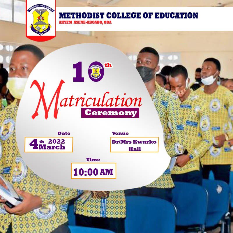 Metcoe2's tweet photo. Management of Methodist College of Education, Akyem Asene- Aboabo, Oda, wishes to inform the general public about its 10th Matriculation Ceremony which is set on the 4th of March, 2022. 
Venue, Dr/Mrs Kwarko Hall.
10am 
All are humbly and cordially invited. https://t.co/S1iyNWFZfS