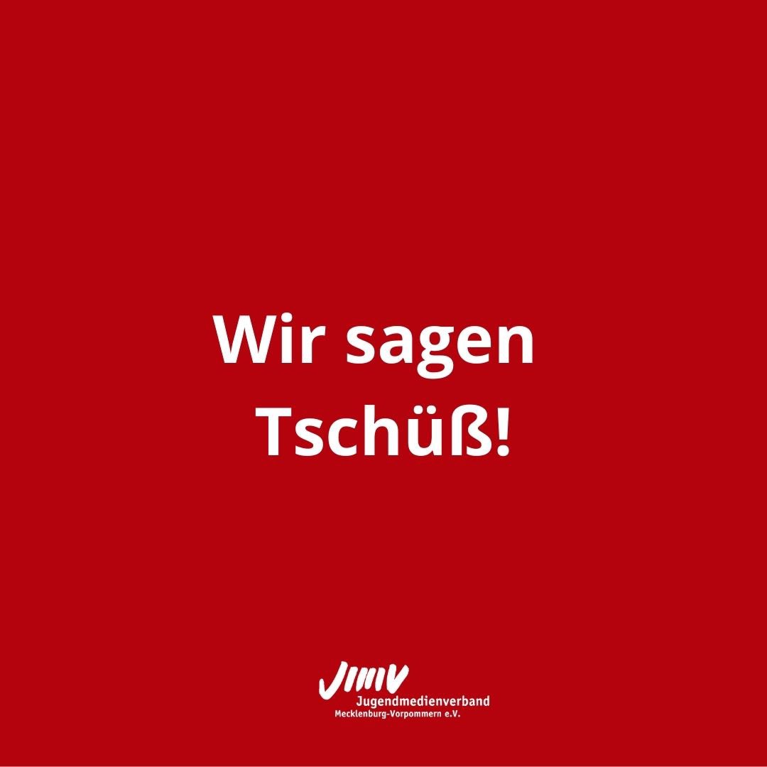 jmmv_ev's tweet photo. Wir sagen Tschüß!

Mit Bedauern geben wir die Auflösung des Jugendmedienverbandes Mecklenburg-Vorpommern e.V. bekannt. 

#jugendverband #jugendmedienverband #jugendpresse #medienbildung

1/7 https://t.co/TCvLKuwfRk