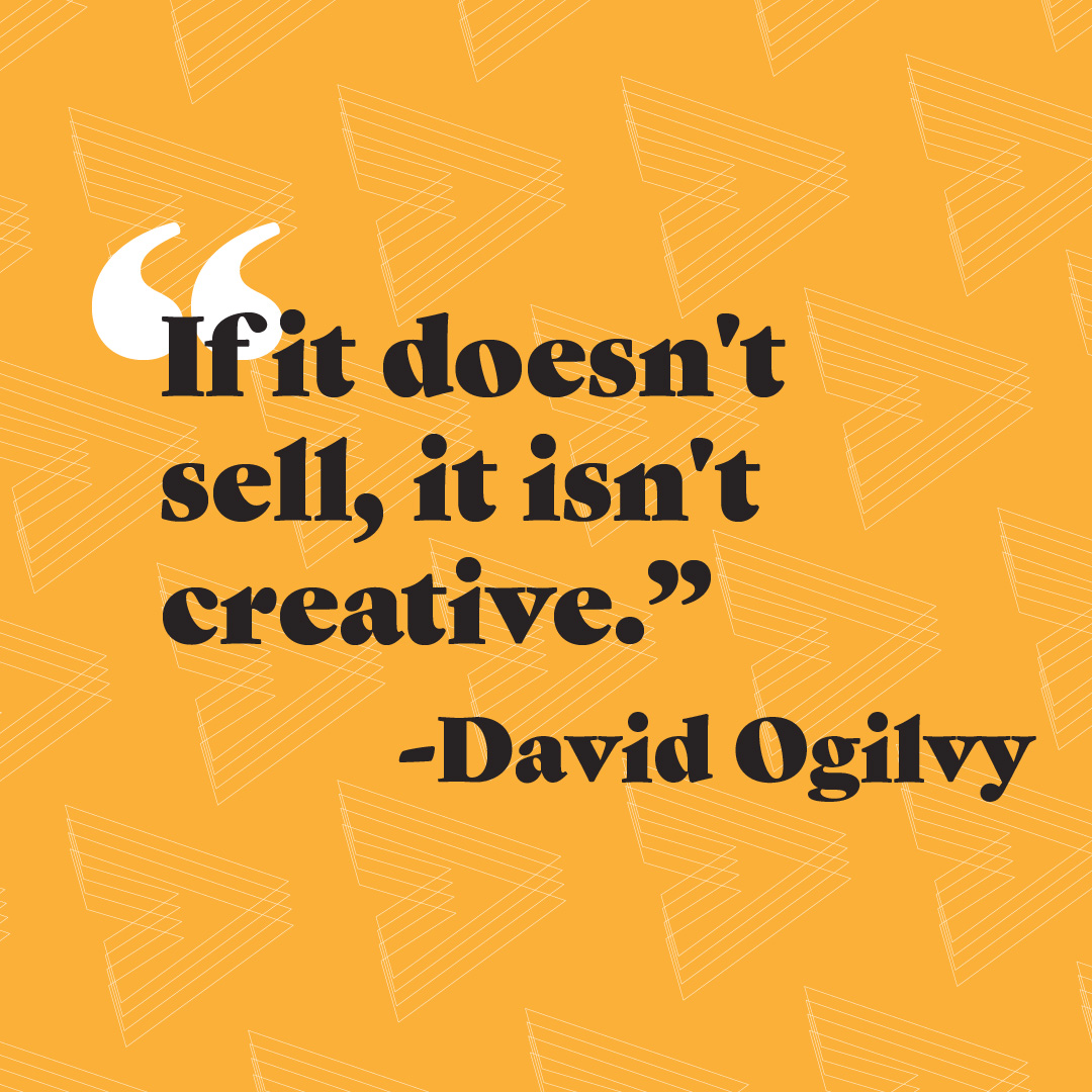TrajectoryLLC's tweet image. Words to live by from Ogilvy, the "Father of Advertising". While creativity can be subjective - it should be measured on whether it achieves your goals, resonates with your customers, and generates sales.

#MotivatonMonday #ogilvy #advertising #creative #design #branding