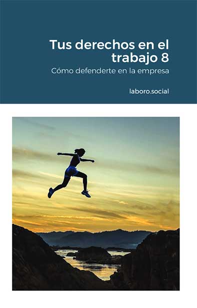 _Laboro's tweet image. Libro "Tus derechos en el trabajo 8" ya a la venta. Actualizado según la última reforma laboral de 2022. laboro-spain.blogspot.com/2022/02/tus-de… a través de @_Laboro