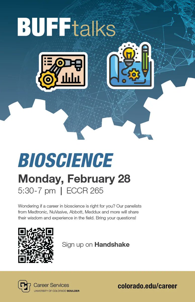 Join BuffTalks for a Bioscience Career information session tonight, 2/28 from 5:30-7:00pm in ECCR 265.