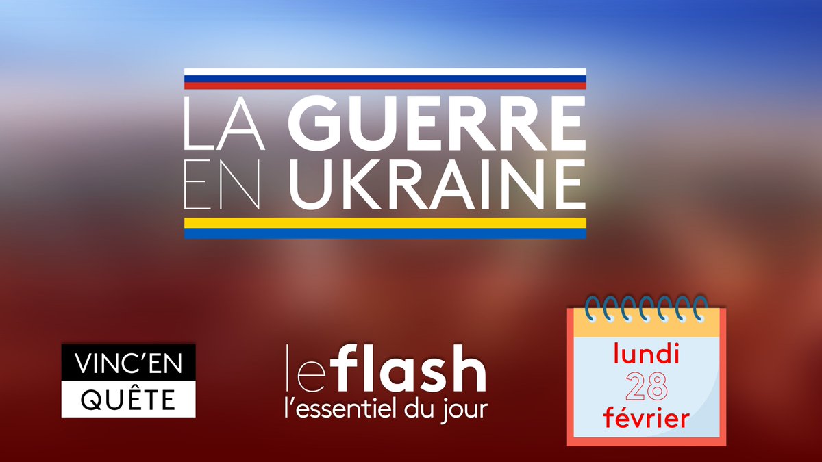 vincenquete's tweet photo. L’actu de ce lundi 28 février est marquée par la suite de la guerre en #Ukraine. Voici #LeFlash qui revient sur l’actualité de cette journée. #UkraineRussie
À découvrir dans ce #thread ⤵ https://t.co/sn84ft84b4