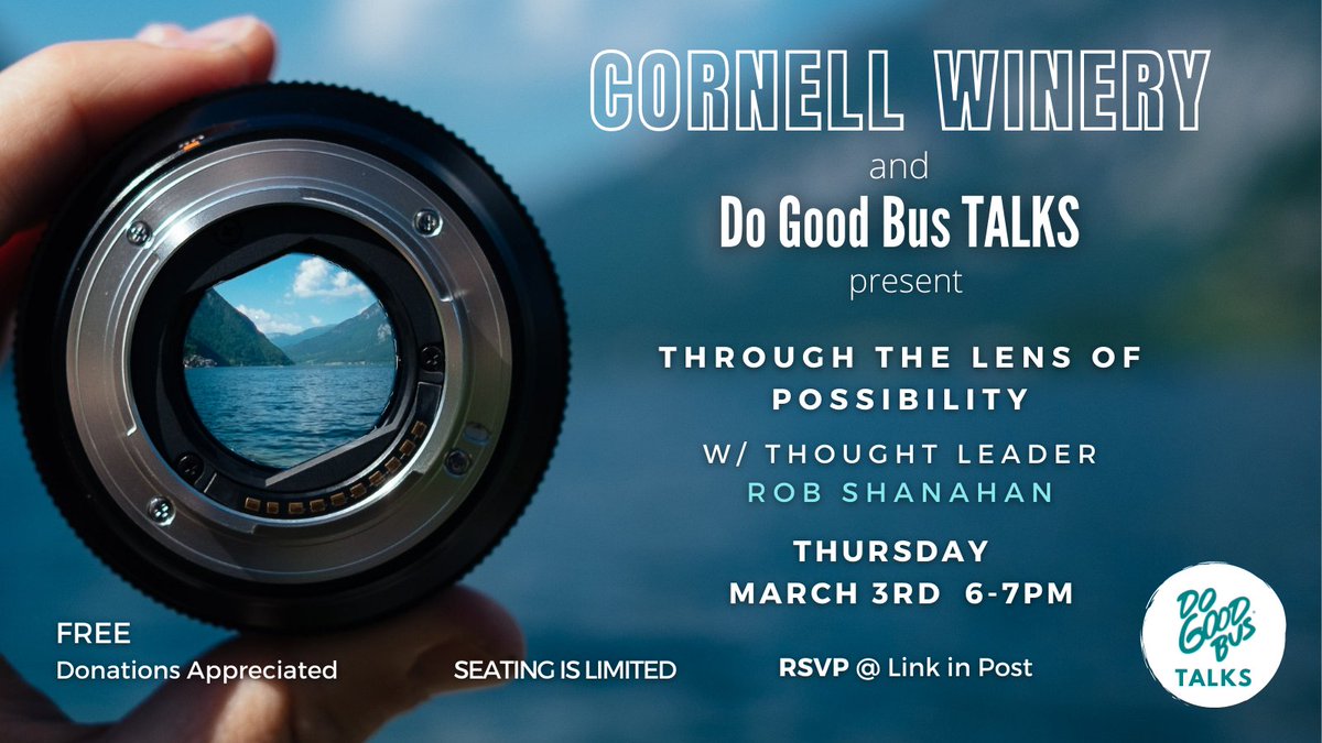 Join us <a href="/CornellWinery/">Tim Skogstrom</a> Thurs. March 3rd 6-7pm for a Do Good Bus TALKS on: Through the Lens of Possibility.
Acclaimed photographer <a href="/shanahanphoto/">Rob Shanahan</a> will lead a discussion on how to create opportunity through preparation &amp; positivity. Snag your seat now!
RSVP …rnell-winery-dgbt-lens.eventbrite.com