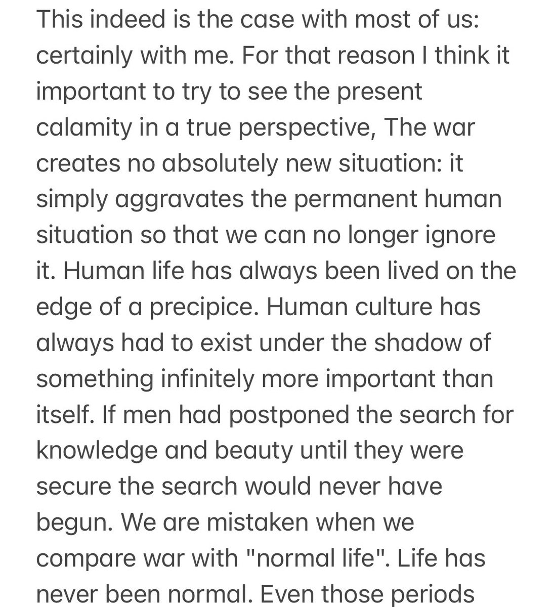ShengwuLi's tweet photo. For anyone who wonders today if anything they do matters, here’s a paragraph by CS Lewis that helps me.

It’s part of a sermon at Oxford in 1939, titled “Learning in Wartime”. https://t.co/CCkHHaBDUa