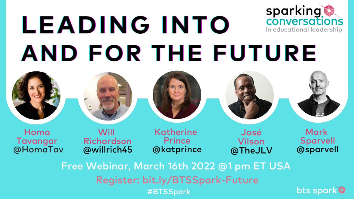 btssparkus's tweet photo. #BTSSpark's next webinar - Leading Into and For the Future 3/16/22 with @sparvell @HomaTav @willrich45 @katprince @TheJLV Sign up at https://t.co/UQVZCjZqwH #SparkingConversations in #EducationalLeadership https://t.co/qI24Q3TguX