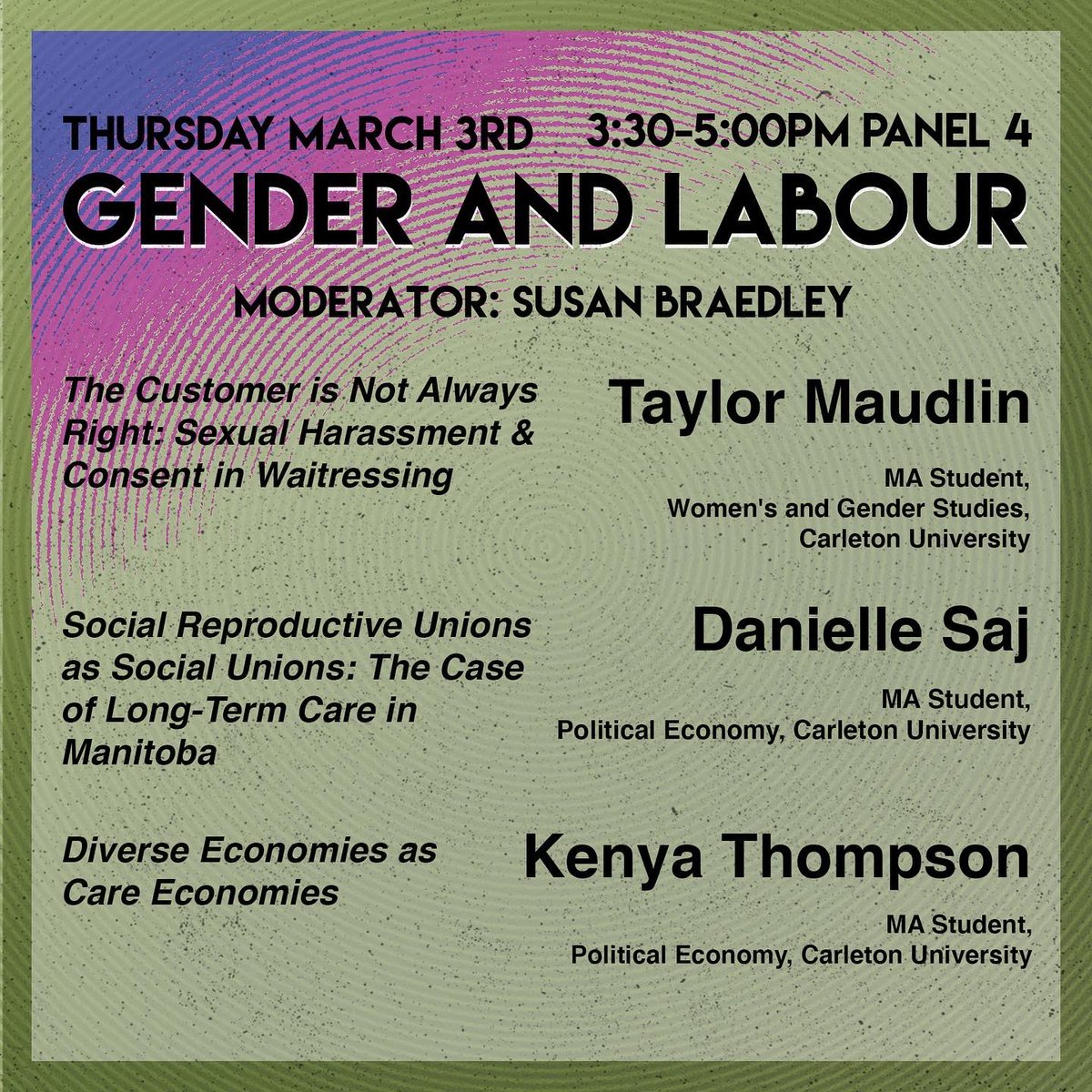 cu_peco's tweet photo. Check out @cu_peco’s Annual Graduate Conference panel on Gender & Labour, happening March 3rd from 11 AM-12:30 PM ET! @CUSocialWork Dr. Susan Braedley will moderate this panel featuring students from both @Carleton_WGST and @cu_peco! #labourstudies #workandlabour https://t.co/V7HiSxAPnY