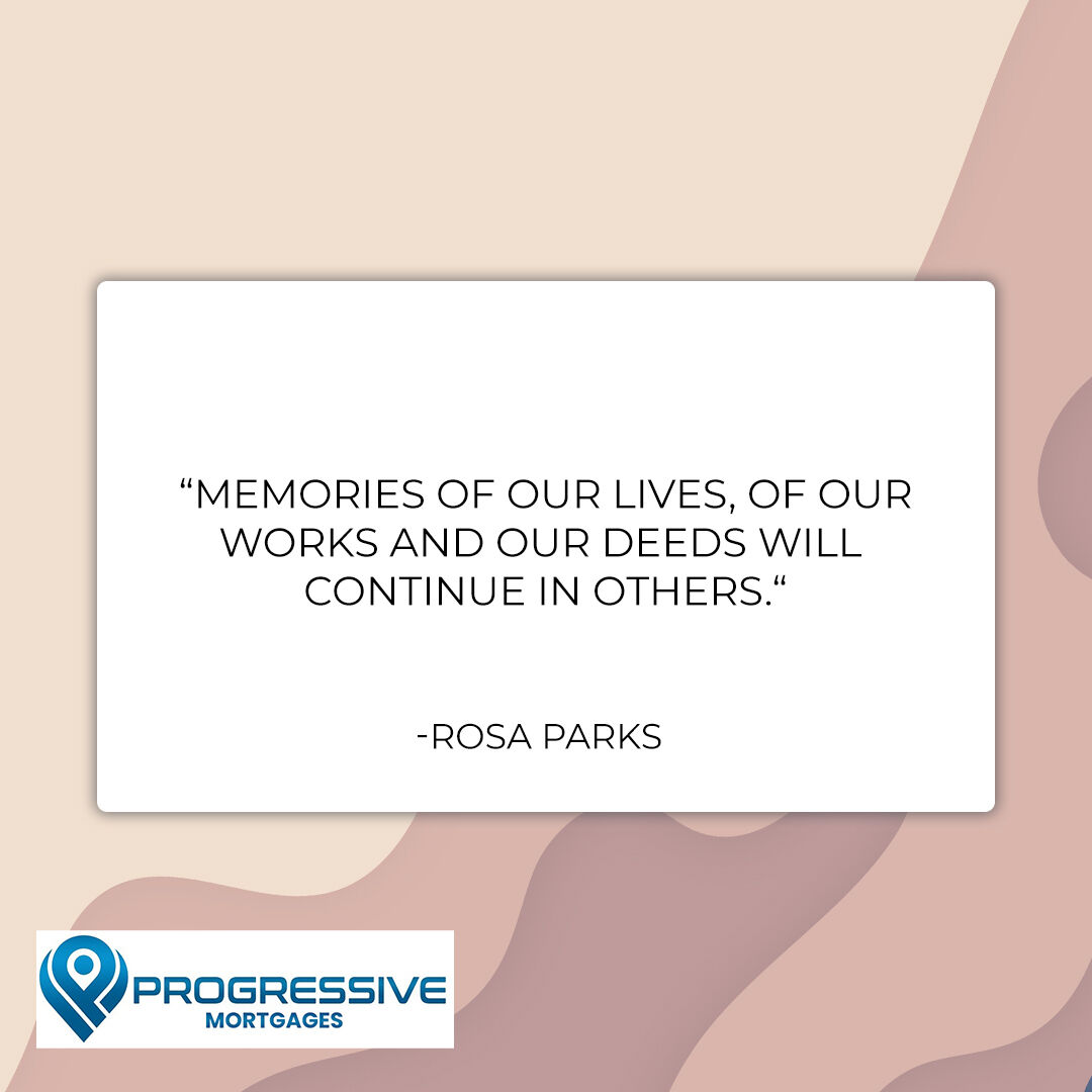 ProgMortgages's tweet photo. "Memories of our lives, of our works and our deeds will continue in others"
-Rosa Parks
#progressivemortgages #mortgages #mortgage #refinance #mortgagerefinance #mortgagerefi #mortgagebroker #mortgageloan #mortgagelender https://t.co/Xk1cCxdN9g